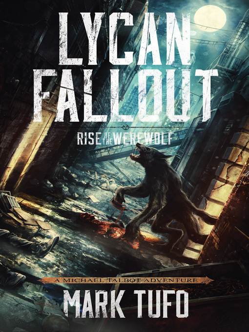 Title details for Lycan Fallout 1 by Mark Tufo - Available